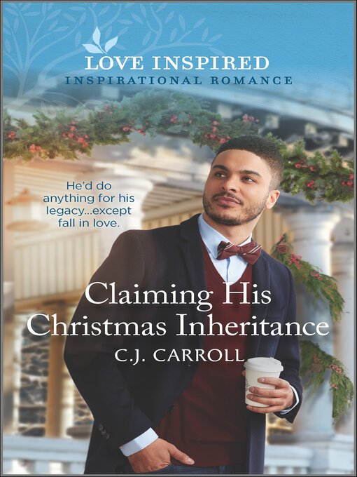 Title details for Claiming His Christmas Inheritance by C.J. Carroll - Wait list